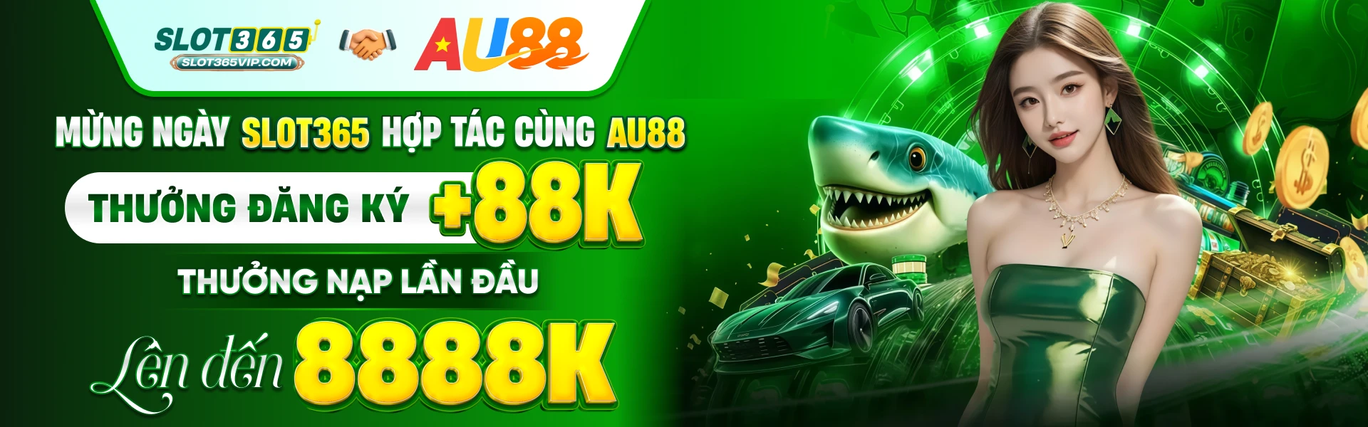 Chúc mừng ngày SLOT365 hợp tác cùng AU88